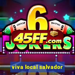 viva local salvador